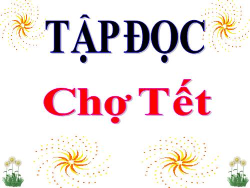 Tuần 22. Chợ Tết