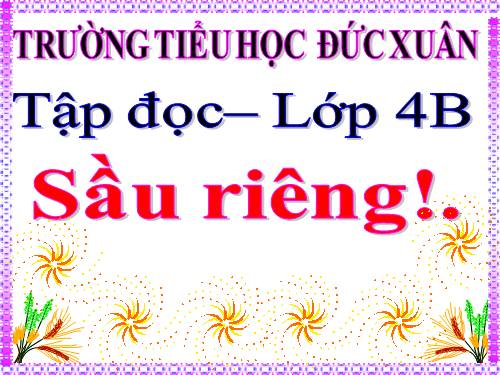 Tuần 22. Sầu riêng