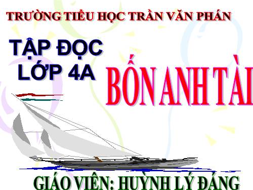 Tuần 19. Bốn anh tài