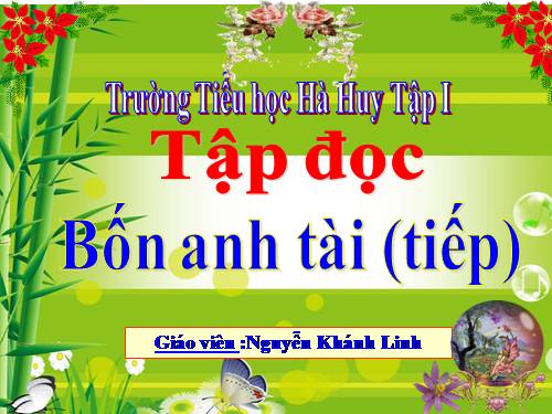 Tuần 20. Bốn anh tài (tiếp theo)