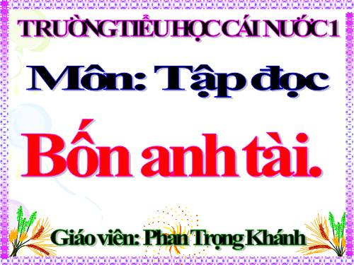 Tuần 19. Bốn anh tài