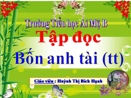 Tuần 20. Bốn anh tài (tiếp theo)