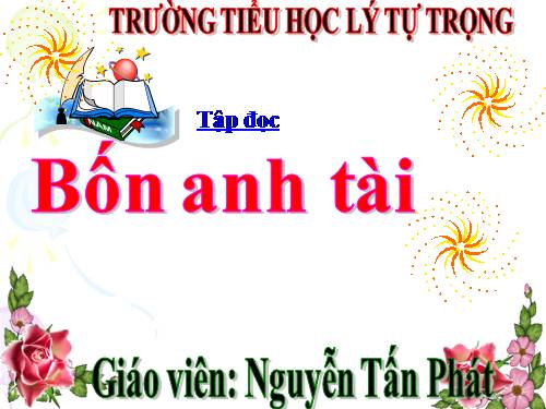 Tuần 19. Bốn anh tài