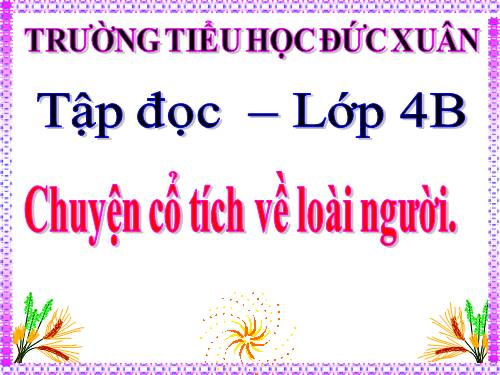 Tuần 19. Chuyện cổ tích về loài người