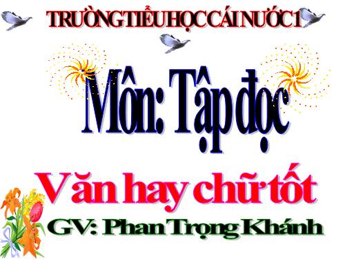 Tuần 13. Văn hay chữ tốt