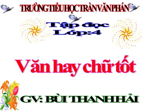 Tuần 13. Văn hay chữ tốt