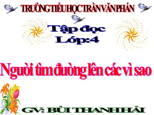 Tuần 13. Người tìm đường lên các vì sao