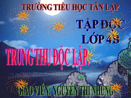 Tuần 7. Trung thu độc lập