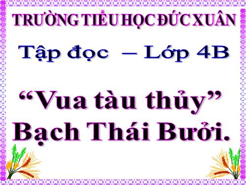 Tuần 12. Vua tàu thủy Bạch Thái Bưởi