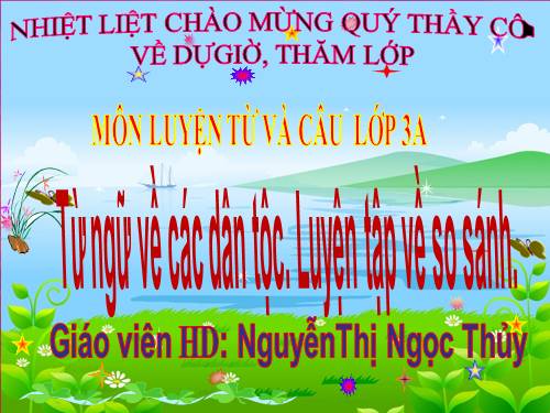 Tuần 15. MRVT: Các dân tộc. Luyện đặt câu có hình ảnh so sánh