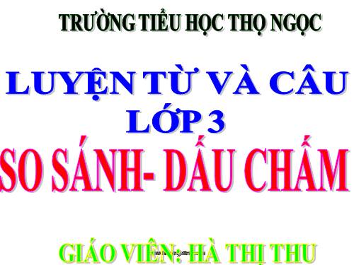 Tuần 10. So sánh. Dấu chấm