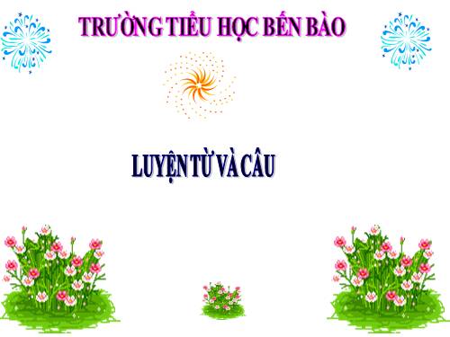 Tuần 12. Ôn tập về từ chỉ hoạt động, trạng thái. So sánh