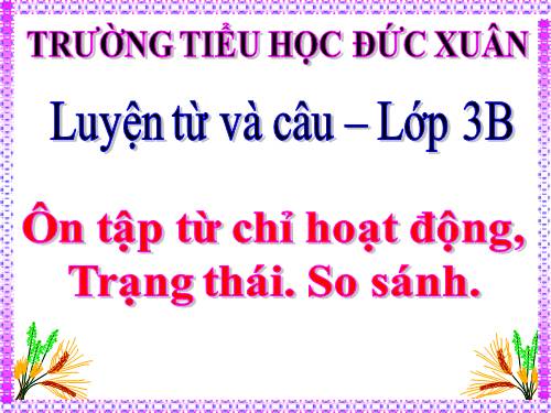 Tuần 12. Ôn tập về từ chỉ hoạt động, trạng thái. So sánh