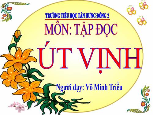 Tuần 32. Út Vịnh