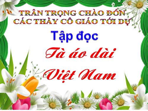 Tuần 30. Tà áo dài Việt Nam