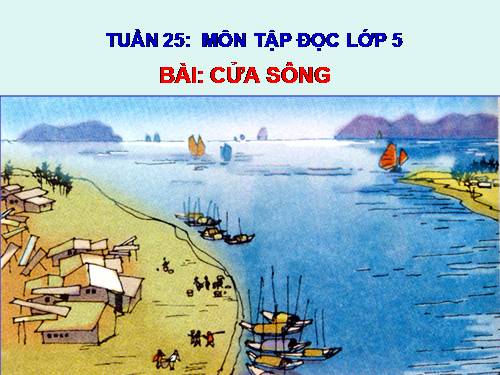 Tuần 25. Cửa sông