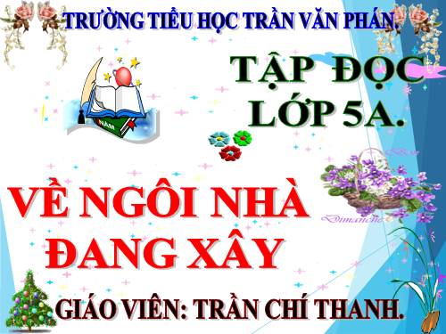 Tuần 15. Về ngôi nhà đang xây