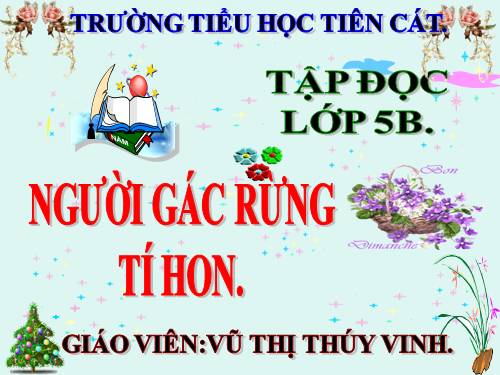 Tuần 13. Người gác rừng tí hon