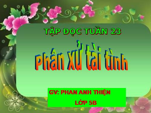 Tuần 23. Phân xử tài tình