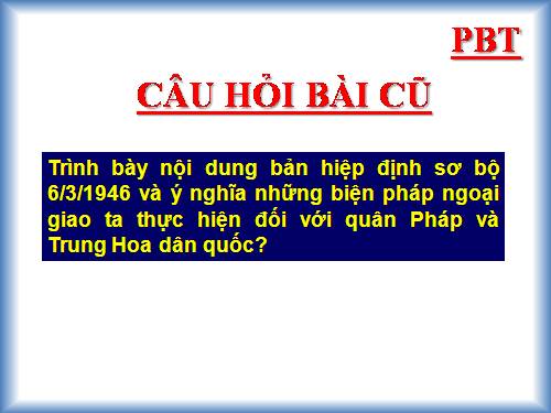 Bài 18. Những năm đầu của cuộc kháng chiến toàn quốc chống thực dân Pháp (1946 - 1950)