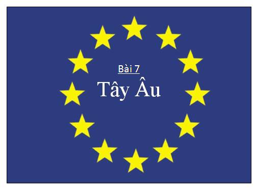 Bài 7. Tây Âu