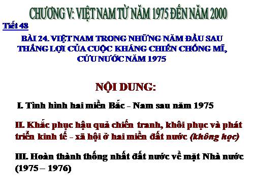 Bài 24. Việt Nam trong năm đầu sau thắng lợi của cuộc kháng chiến chống Mĩ, cứu nước năm 1975