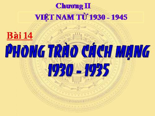 Bài 14. Phong trào cách mạng 1930 - 1935