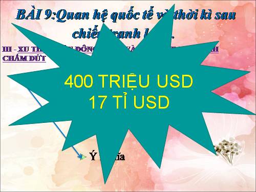 Bài 9. Quan hệ quốc tế trong và sau thời kì Chiến tranh lạnh