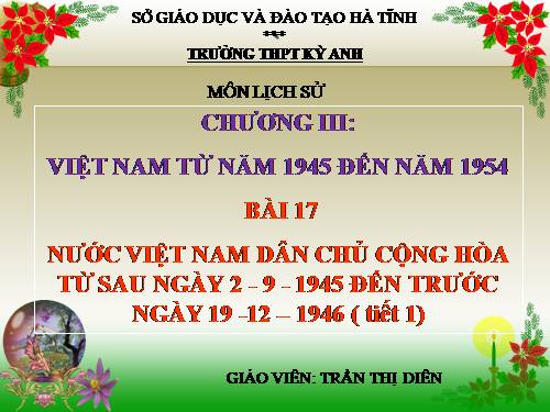 Bài 17. Nước Việt Nam Dân chủ Cộng hoà từ sau ngày 2-9-1945 đến trước ngày 19-12-1946