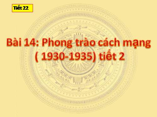 Bài 14. Phong trào cách mạng 1930 - 1935