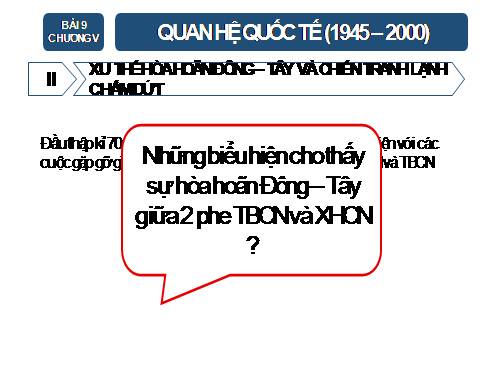 Bài 9. Quan hệ quốc tế trong và sau thời kì Chiến tranh lạnh