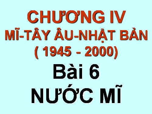 Bài 6. Nước Mĩ