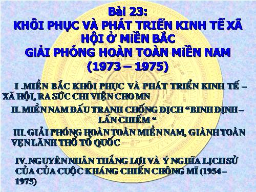 Bài 23. Khôi phục và phát triển kinh tế - xã hội ở miền Bắc, giải phóng hoàn toàn miền Nam (1973 - 1975)