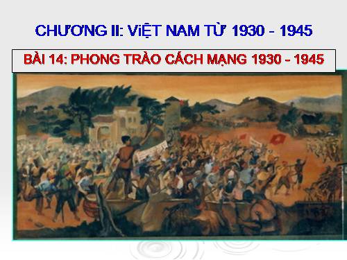 Bài 14. Phong trào cách mạng 1930 - 1935