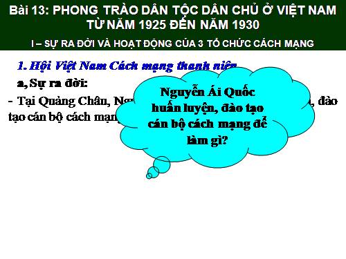 Bài 13. Phong trào dân tộc dân chủ ở Việt Nam từ năm 1925 đến năm 1930