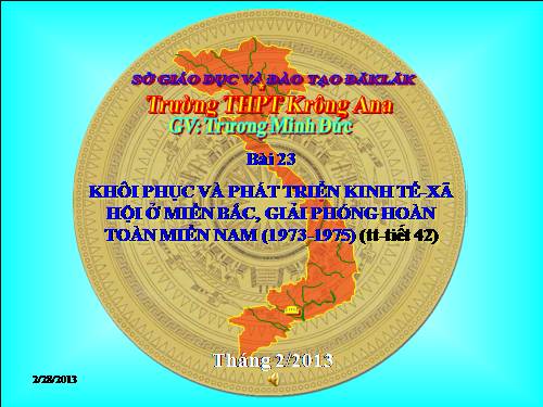 Bài 23. Khôi phục và phát triển kinh tế - xã hội ở miền Bắc, giải phóng hoàn toàn miền Nam (1973 - 1975)