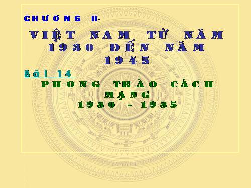 Bài 14. Phong trào cách mạng 1930 - 1935