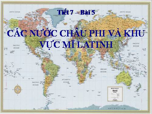 Bài 5. Các nước châu Phi và Mĩ Latinh