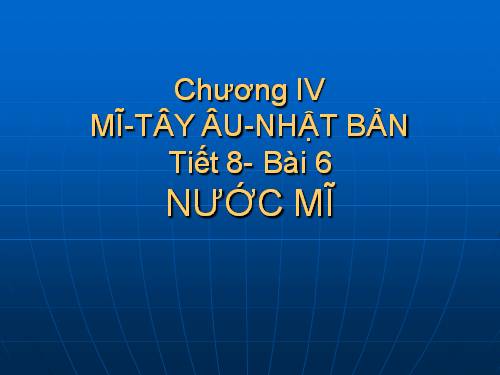 Bài 6. Nước Mĩ