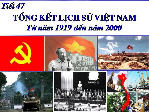 Bài 27. Tổng kết lịch sử Việt Nam từ năm 1919 đến năm 2000