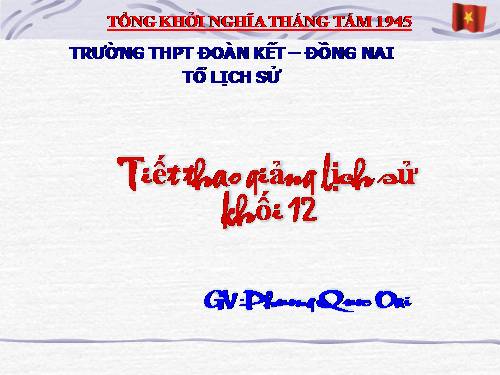 Bài 16. Phong trào giải phóng dân tộc và Tổng khởi nghĩa tháng Tám (1939 - 1945). Nước Việt Nam Dân chủ Cộng hoà ra đời