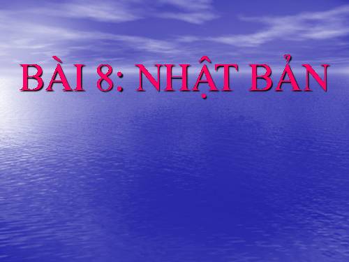 Bài 8. Nhật Bản