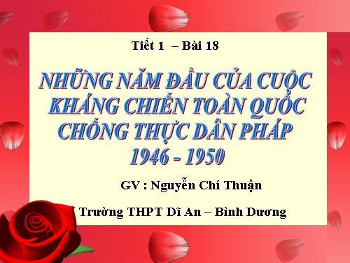 Bài 18. Những năm đầu của cuộc kháng chiến toàn quốc chống thực dân Pháp (1946 - 1950)