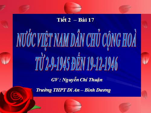 Bài 17. Nước Việt Nam Dân chủ Cộng hoà từ sau ngày 2-9-1945 đến trước ngày 19-12-1946