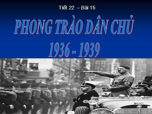 Bài 15. Phong trào dân chủ 1936 - 1939