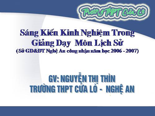 HÖ thèng hãa KIÕN THøC LÞCH Sö TRONG CH¦¥NG TR×NH LÞCH Sö LíP 10-11-12 b»ng s¬ ®å(