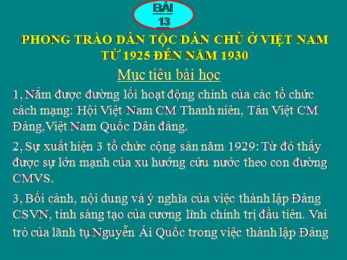 Bài 13. Phong trào dân tộc dân chủ ở Việt Nam từ năm 1925 đến năm 1930