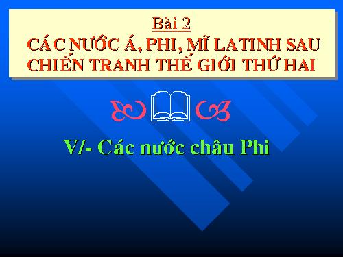 Bài 5. Các nước châu Phi và Mĩ Latinh