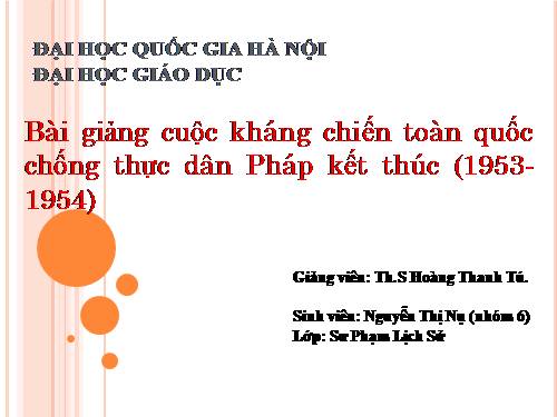 Bài 20. Cuộc kháng chiến toàn quốc chống thực dân Pháp kết thúc (1953 - 1954)