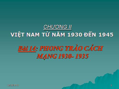 Bài 14. Phong trào cách mạng 1930 - 1935